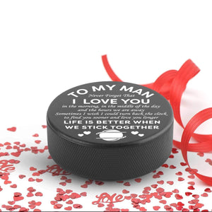 Hockey Puck - Hockey - To My Man - Life Is Better When We Stick Together - Gai26014