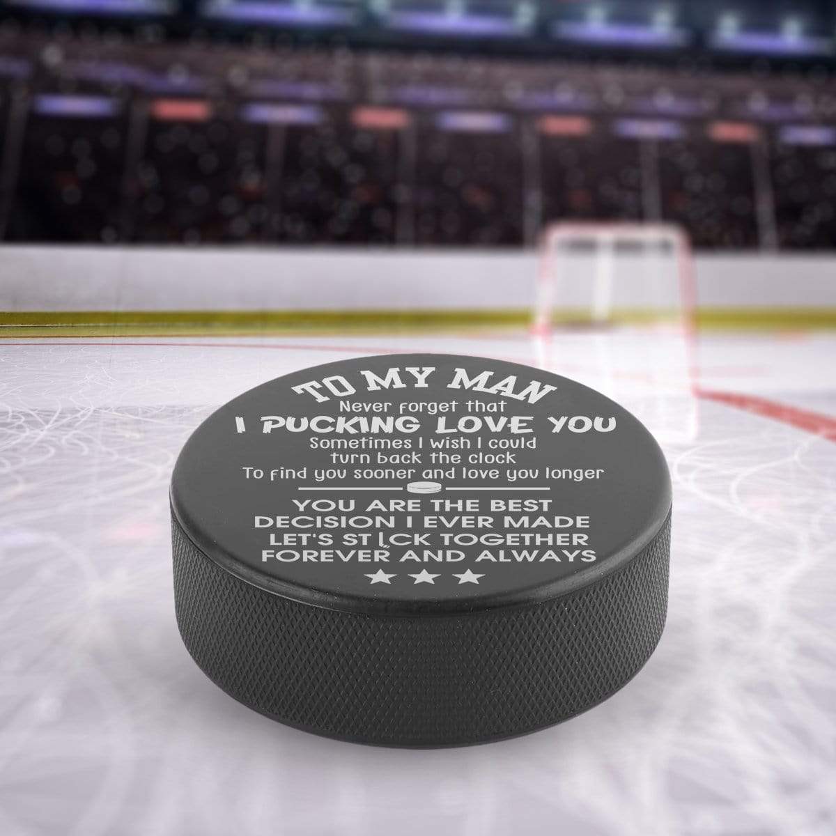 Hockey Puck - Hockey - To My Man - Never Forget That I Pucking Love You - Gai26007
