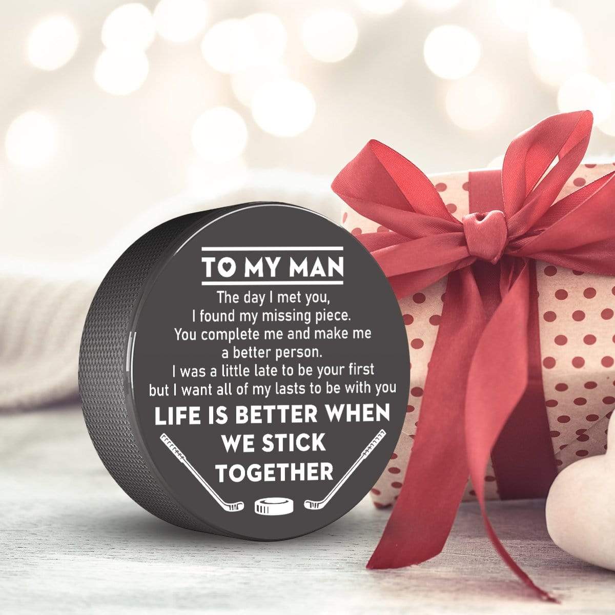 Hockey Puck - Hockey - To My Man - You Complete Me And Make Me A Better Person - Gai26015
