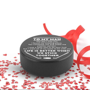Hockey Puck - Hockey - To My Man - You Complete Me And Make Me A Better Person - Gai26015