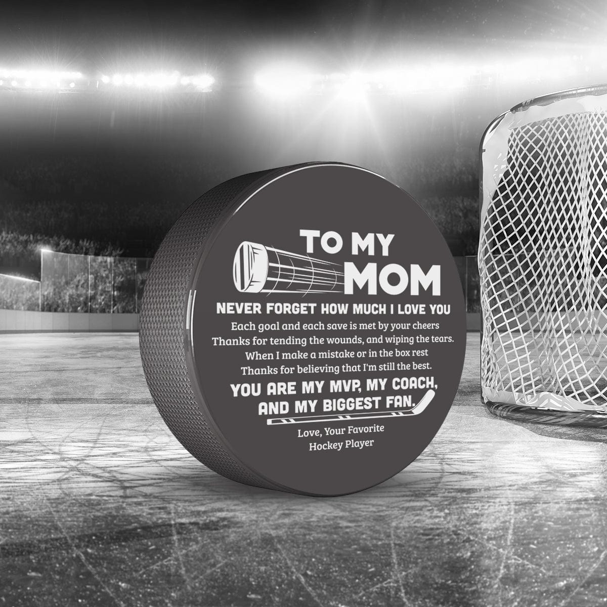 Hockey Puck - Hockey - To My Mom - Each Goal And Each Save Is Met By Your Cheers - Gai19025