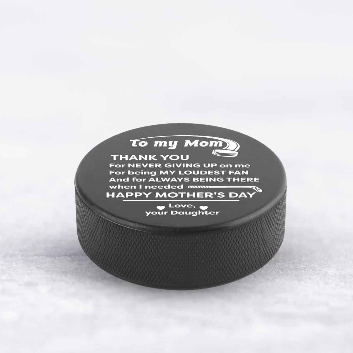 Hockey Puck - Hockey - To My Mom - From Daughter - Thank You For Being My Loudest Fan - Gai19011