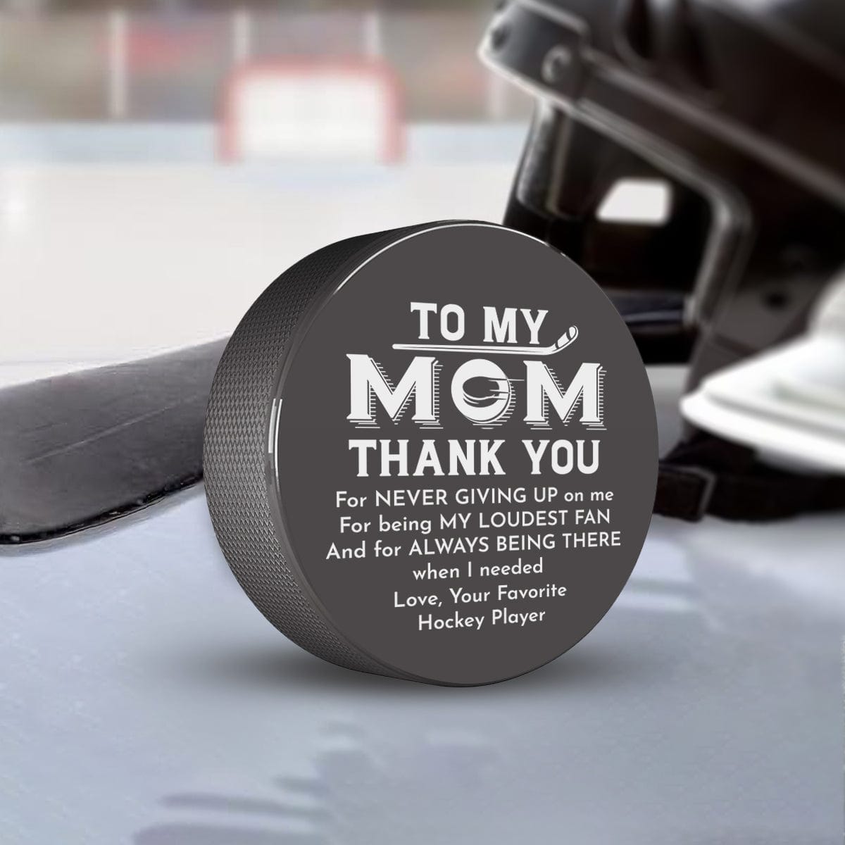 Hockey Puck - Hockey - To My Mom - Thank You For Never Giving Up On Me - Gai19021