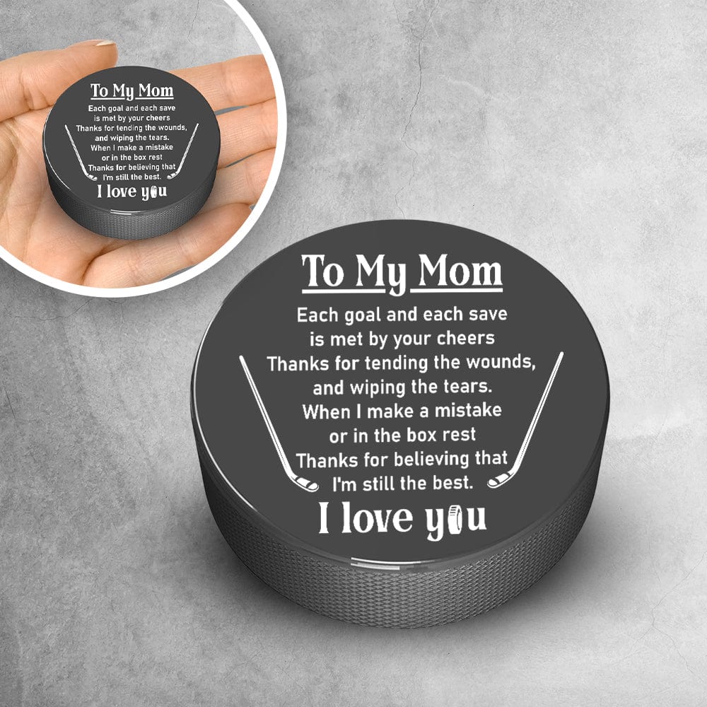Hockey Puck - Hockey - To My Mom - Thanks For Believing That I'm Still The Best - Gai19017