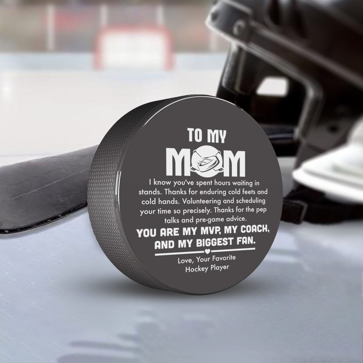 Hockey Puck - Hockey - To My Mom - Thanks For The Pep Talks And Pre-game Advice - Gai19022