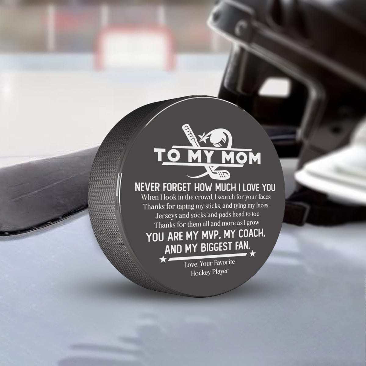 Hockey Puck - Hockey - To My Mom - Thanks For Them All And More As I Grow - Gai19024
