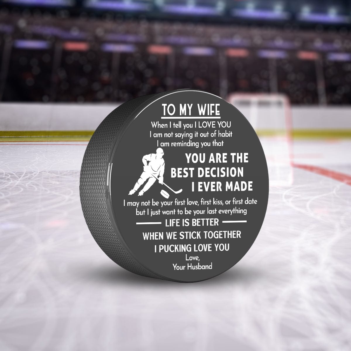 Hockey Puck - Hockey - To My Wife - Life Is Better When We Stick Together - Gai15009