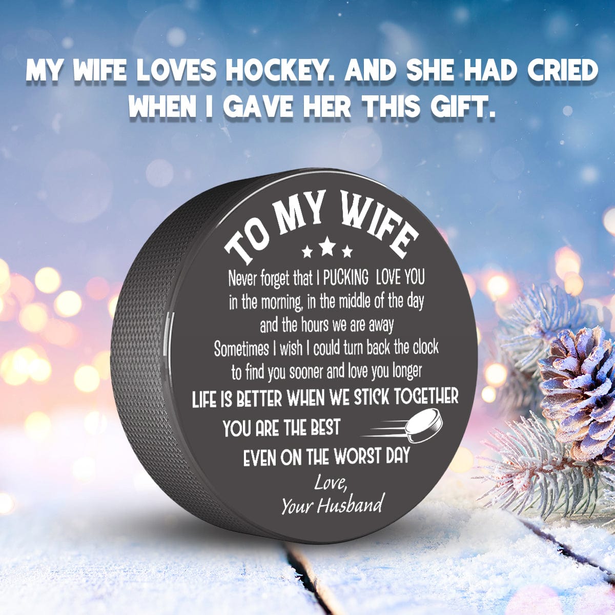 Hockey Puck - Hockey - To My Wife - Never Forget That I Pucking Love You - Gai15007