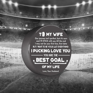 Hockey Puck - Hockey - To My Wife - You Are The Best Goal Of My Life - Gai15008