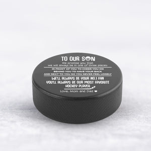 Hockey Puck - Hockey - To Our Son - We Will Always Behind You To Have Your Back - Gai16014