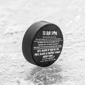 Hockey Puck - Hockey - To Our Son - We Will Always Behind You To Have Your Back - Gai16014