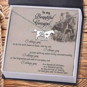 Horse Necklace - To My Beautiful CowGirl - I'd Find You And I'd Choose You - Gnu13013