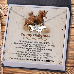 Horse Necklace - To My Daughter - Always Forgive But Never Forget - Gnu17008