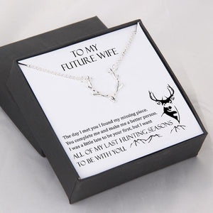 Hunter Necklace - My Future Wife - All Of My Last Hunting Seasons To Be With You - Gnt25006