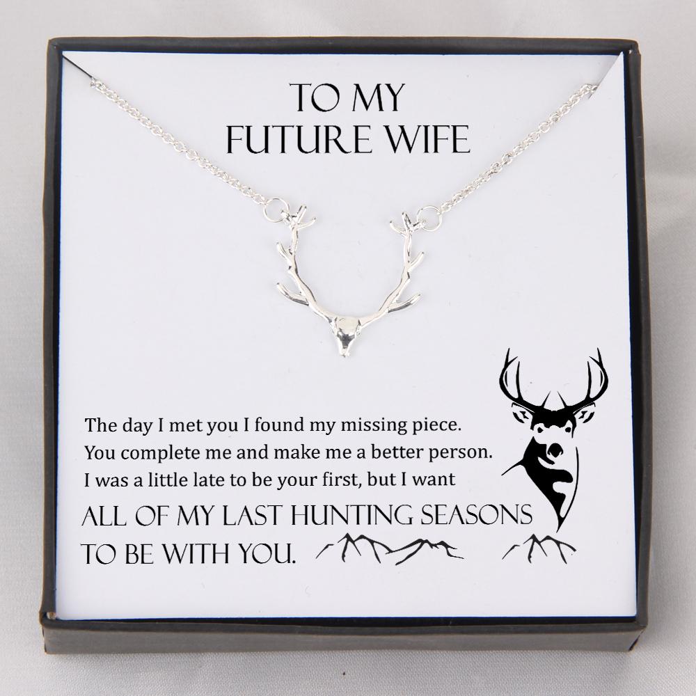 Hunter Necklace - My Future Wife - All Of My Last Hunting Seasons To Be With You - Gnt25006