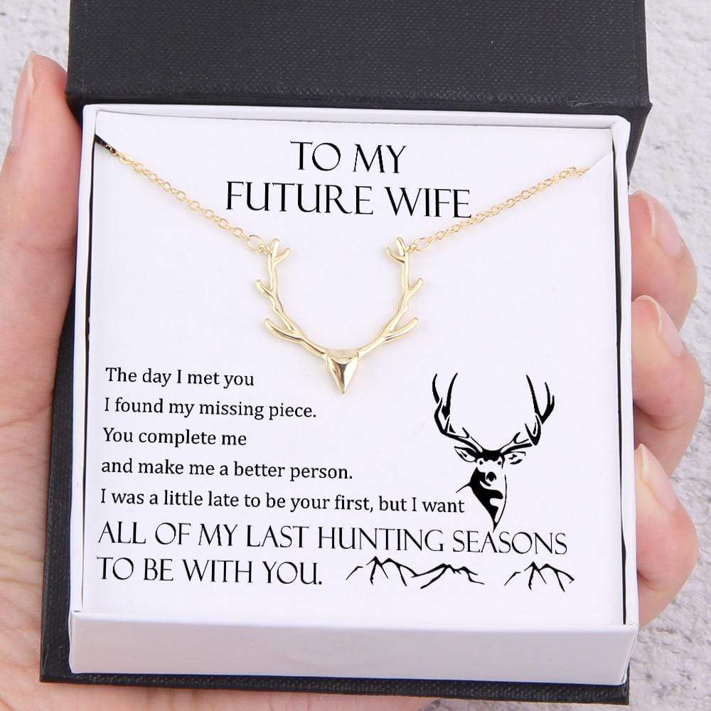 Hunter Necklace - To My Future Wife - All Of My Last Hunting Seasons To Be With You - Gnt25001