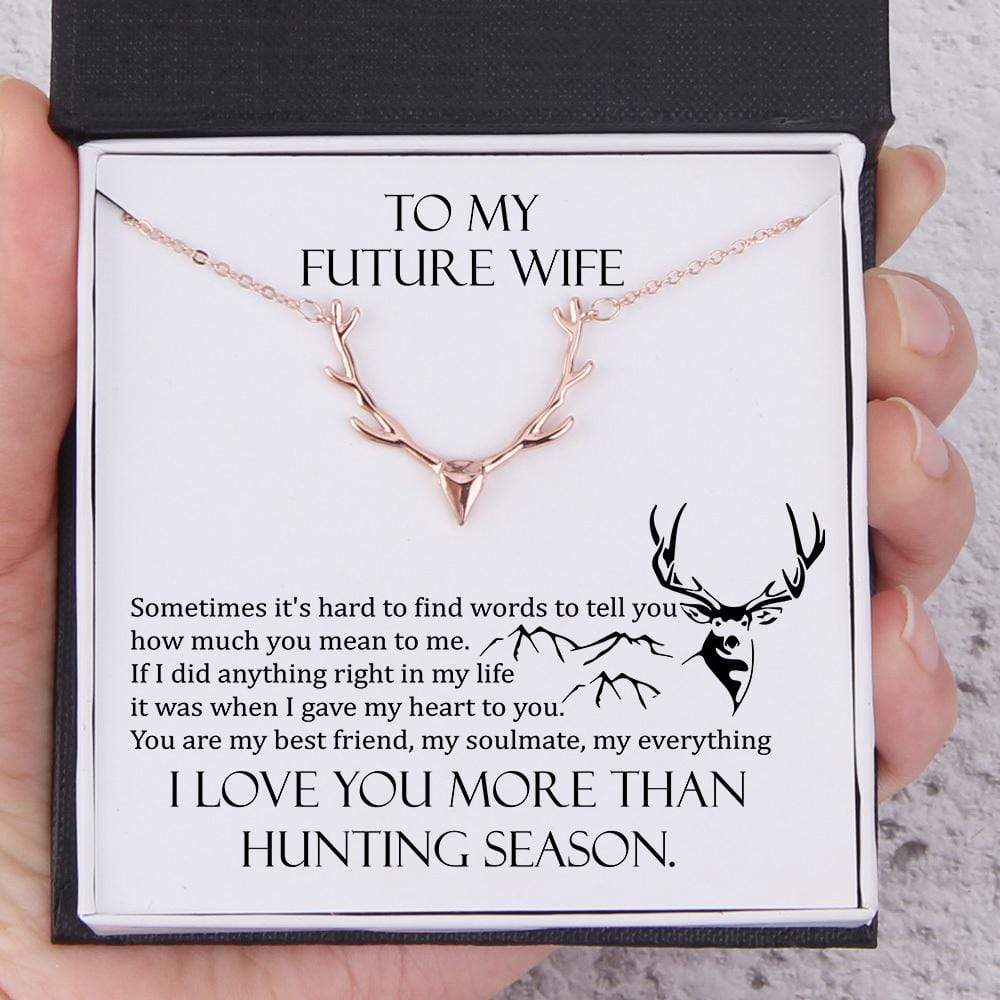Hunter Necklace - To My Future Wife - I Love You More Than Hunting Season - Gnt25002
