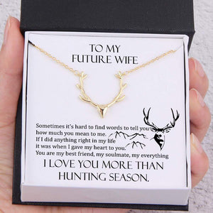 Hunter Necklace - To My Future Wife - I Love You More Than Hunting Season - Gnt25002