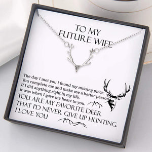 Hunter Necklace - To My Future Wife - You Are My Favorite Deer - Gnt25003