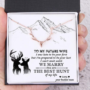 Hunter Necklace - To My Future Wife - You Are The Best Hunt Of My Life - Gnt25013