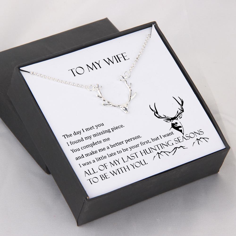 Hunter Necklace - To My Wife - All Of My Last Hunting Seasons To Be With You - Gnt15001