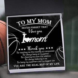 I Love Mom Necklace - Basketball - To My Mom - Never Forget That I Love You - Gnoe19002