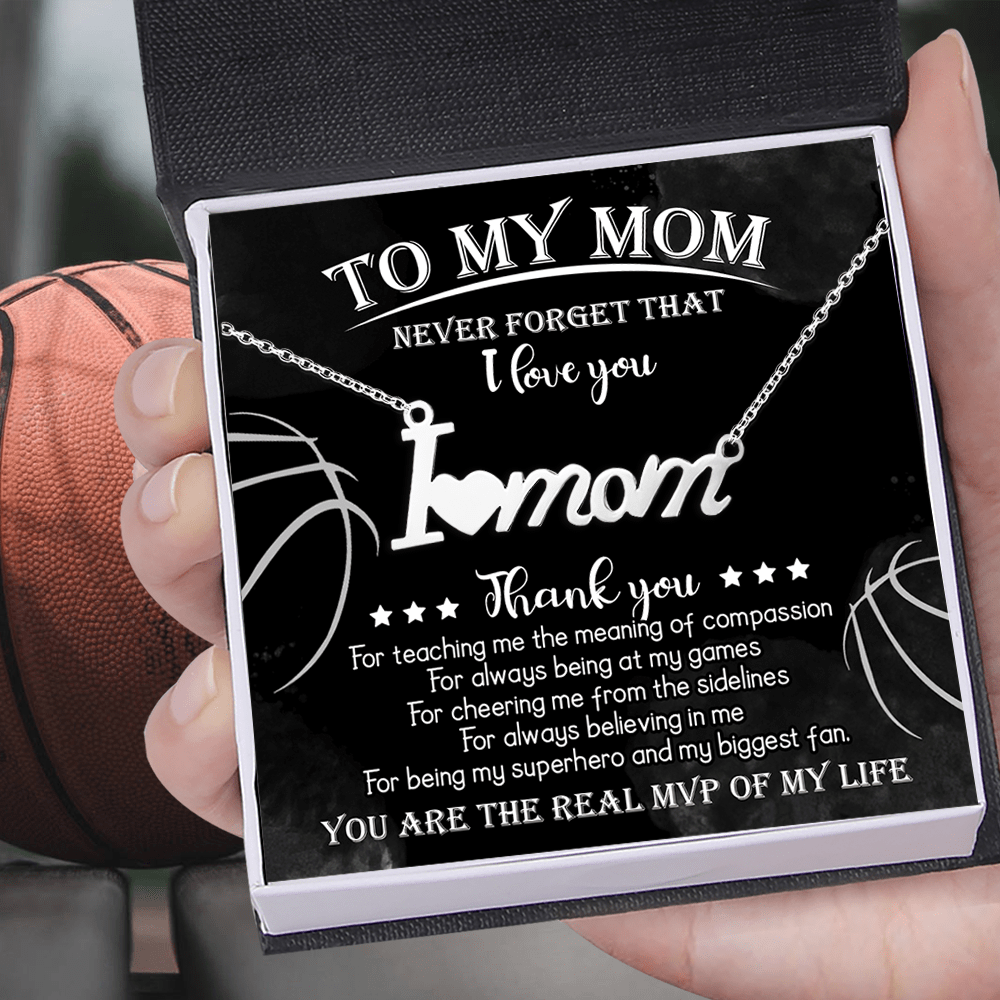 I Love Mom Necklace - Basketball - To My Mom - Never Forget That I Love You - Gnoe19002