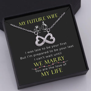 Infinity Heart Necklace - My Future Wife, I'm Prepared To Be Your Last - Gna25003