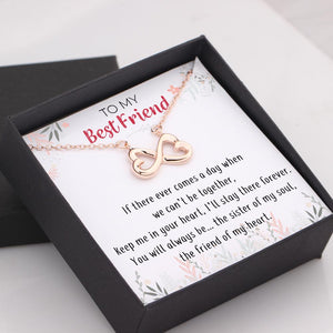 Infinity Heart Necklace - To My Best Friend, You Will Always Be The Sister Of My Soul - Gna33002