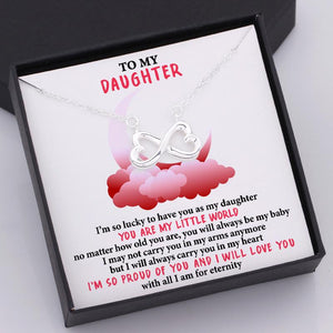 Infinity Heart Necklace - To My Daughter - You Are My Little World - Gna17012