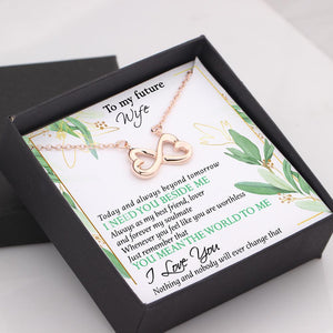 Infinity Heart Necklace - To My Future Wife - I Need You Beside Me - Gna25008
