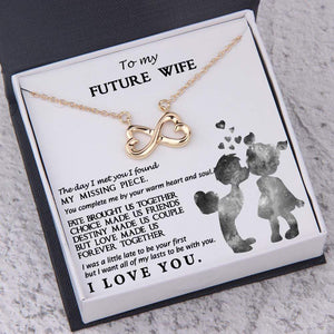 Infinity Heart Necklace - To My Future Wife - You Complete Me By Your Warm Heart - Gna25015