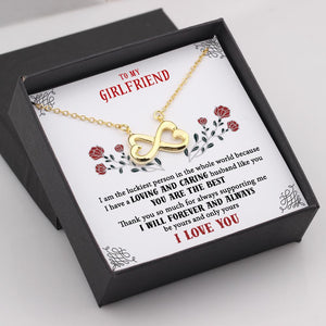 Infinity Heart Necklace - To My Girlfriend - I Will Forever And Always Be Yours And Only Yours - Gna13027