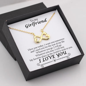 Infinity Heart Necklace - To My Girlfriend - My Favorite Place In All The World Is Next To You - Gna13035