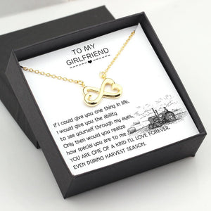 Infinity Heart Necklace - To My Girlfriend - You Are One Of A Kind I'll Love Forever, Even During Harvest Season - Gna13042
