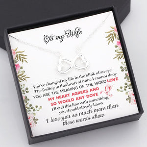 Infinity Heart Necklace - To My Wife - You Change My Life In The Blink Of An Eye - Gna15030
