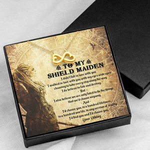 Infinity Necklace - Viking - To My Shield Maiden - I'd Choose You In A Hundred Lifetimes - Sna13013
