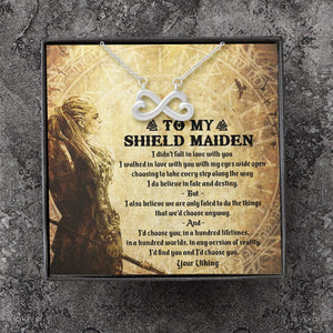 Infinity Necklace - Viking - To My Shield Maiden - I'd Choose You In A Hundred Lifetimes - Sna13013