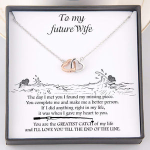 Interlocked Heart Necklace - To My Future Wife - You Are The Greatest Catch Of My Life - Gnp25019