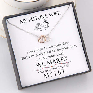 Interlocked Heart Necklace - To My Future Wife - You Are The Love Of My Life - Gnp25011