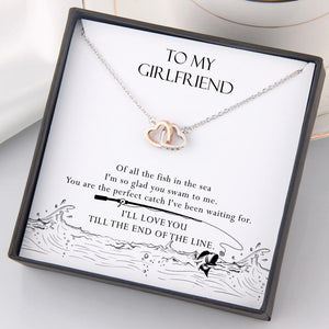 Interlocked Heart Necklace - To My Girlfriend - You Are The Perfect Catch - Gnp13024