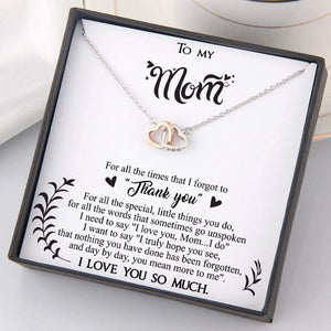 Interlocked Heart Necklace - To My Mom - For All The Times That For Got To "Thank You" - Gnp19001