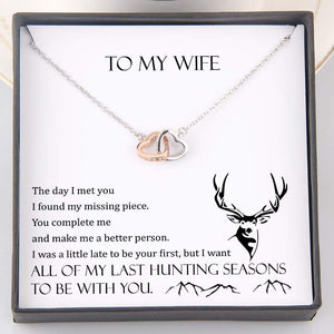 Interlocked Heart Necklace - To My Wife - All Of My Last Hunting Seasons To Be With You - Gnp15020