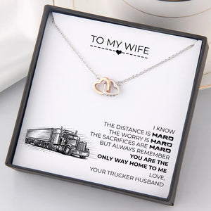 Interlocked Heart Necklace - To My Wife - You Are The Only Way Home To Me - Gnp15041