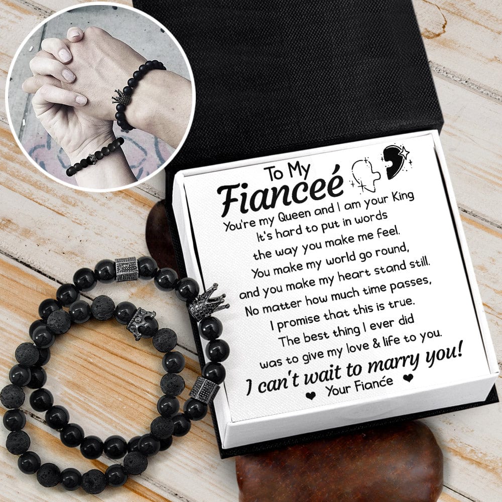 King & Queen Couple Bracelets - Family - To My Fianceé - I Can't Wait To Marry You - Gbae25003