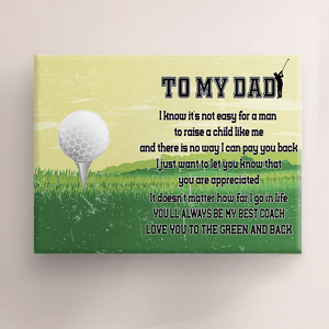Matte Canvas - Golf - To My Dad - Love You To The Green And Back - Sjkc18014