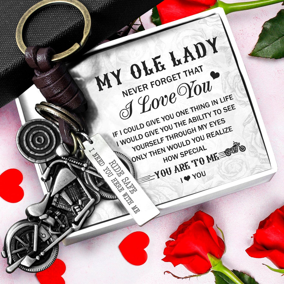 Motorcycle Keychain - To My Ole Lady - Ride Safe I Need You Here With Me - Gkx13001