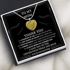 New Softball Heart Necklace - Softball - To My Mom - Thank You For Standing By Me - Gnep19004