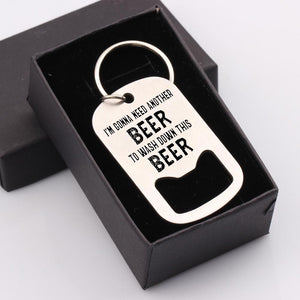 Opener Keychain - I'm Conna Need Another Beer - Gkl26004