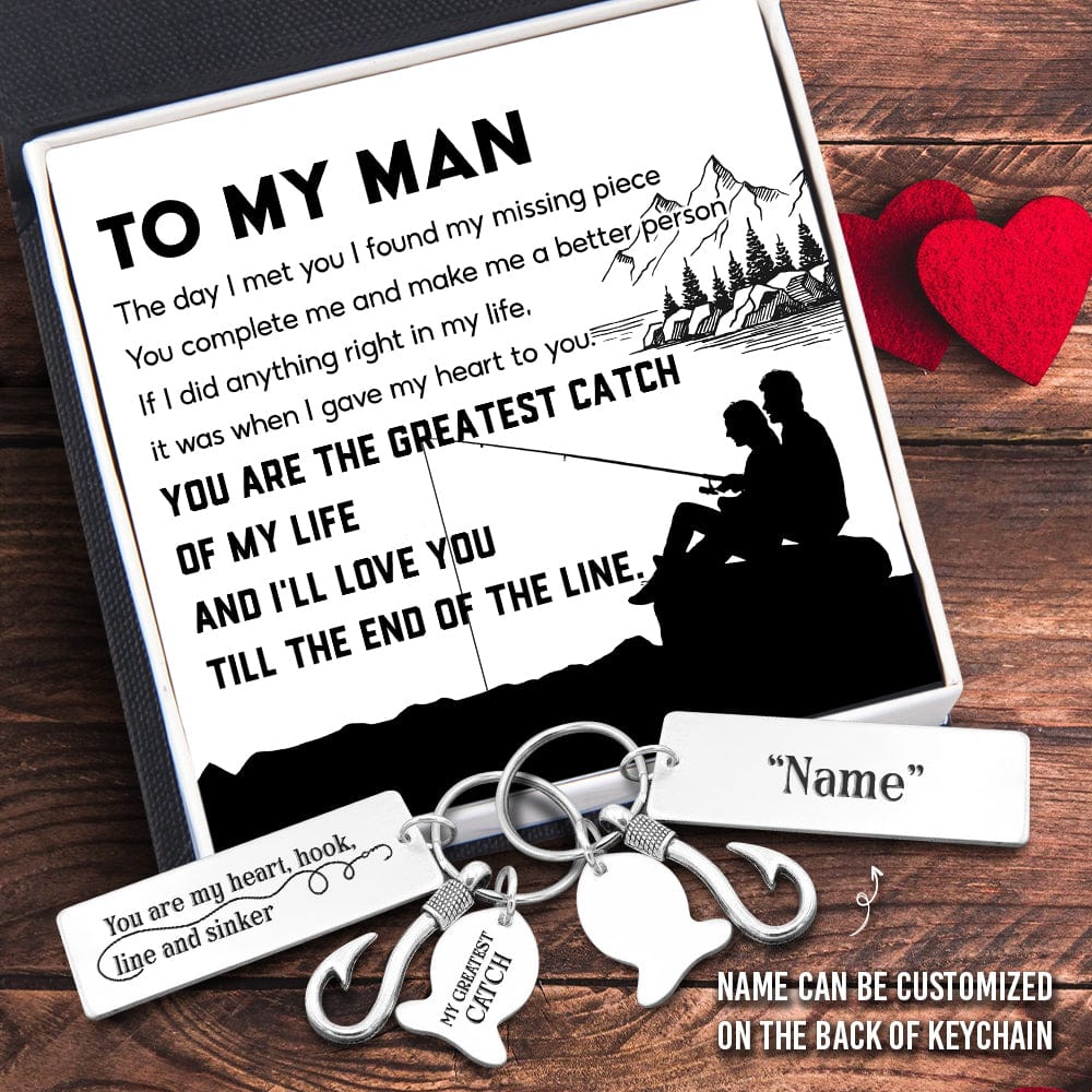 Personalized Fishing Hook Keychain - Fishing - To My Man - You Are The Greatest Catch Of My Life - Gku26009